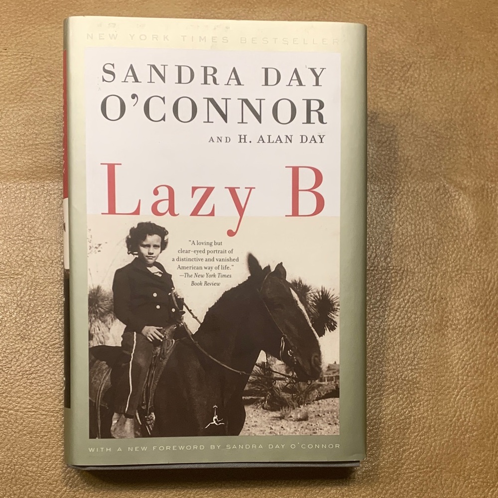Lazy B by Signed Sandra Day O'Connor, Supreme Court Judge - Hardcover Book